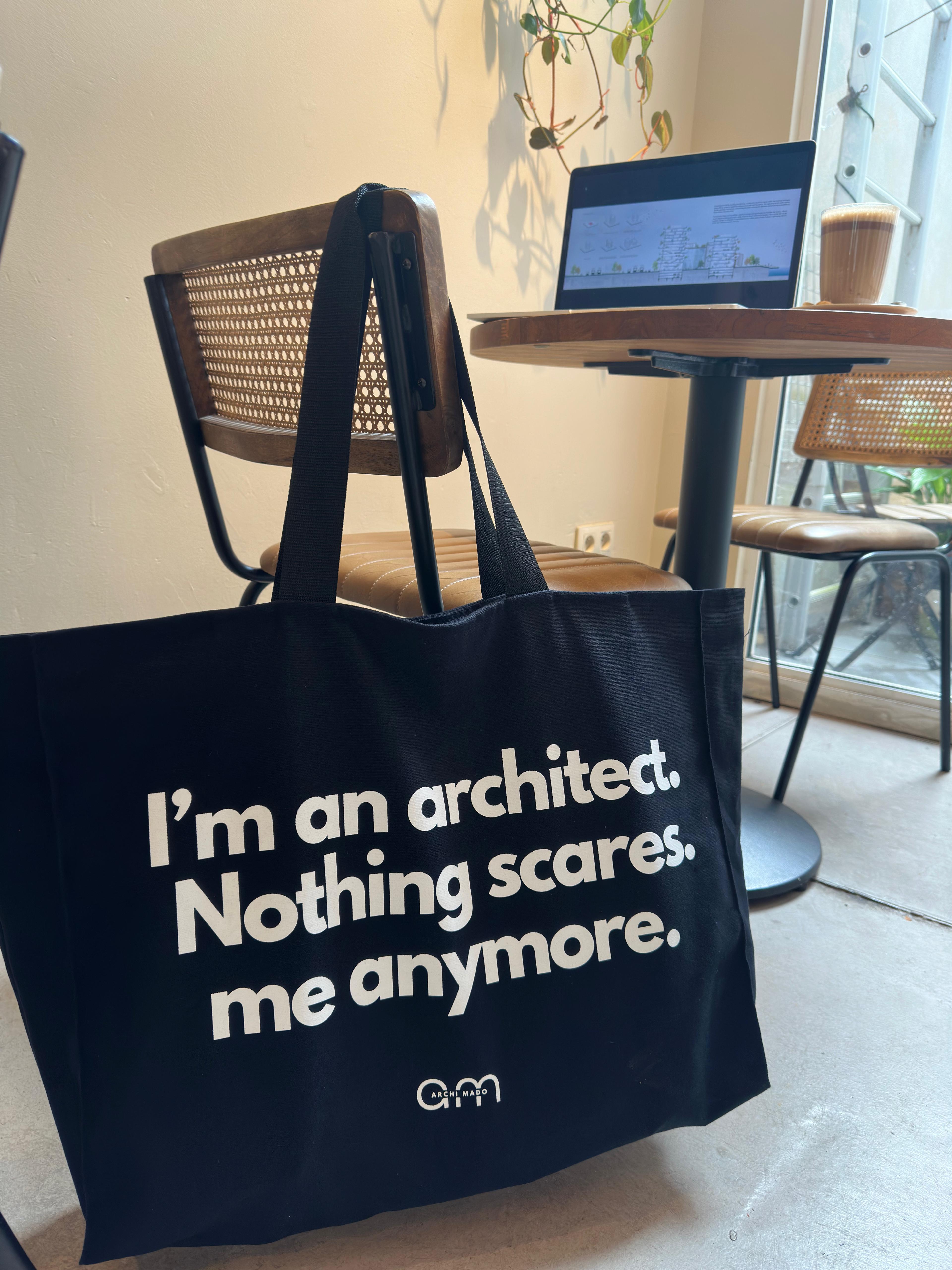 XXL Tote - Nothing scares me anymore – archi mado